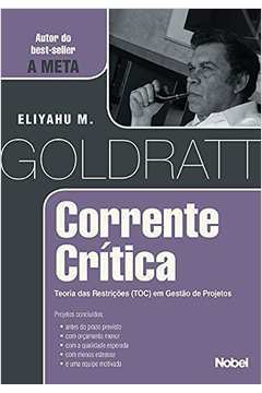 Corrente Crítica. Teoria das Restrições (tco)- Eliyahu M. Goldratt