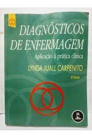 Diagnósticos de Enfermagem: Aplicação á Prática Clínica 8ª Edição  - Lynda Juall Caroenito
