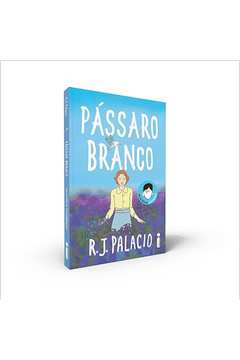 Pássara Branco ( Novo) -  R. J. Palacio