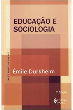 Educação e Sociologia 5ª Edição - Émile Durkheim