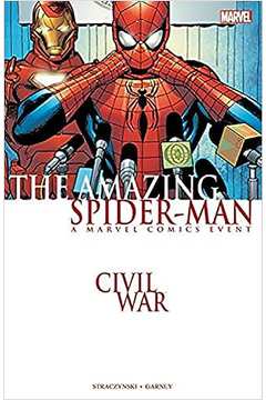 The Amazing Spider-man: Civil War- J. Michael Straczynski; Ron Garney