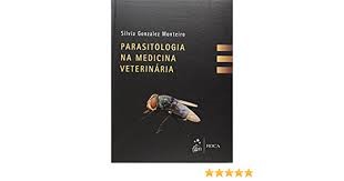 Parasitologia na Medicina Veterinária - Silvia Gonzalez Monteiro