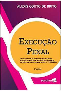 Execução Penal - 7ª Edição 2022 ( Novo ) / Alexis Couto de Brito