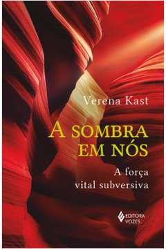 A Sombra Em Nós  - Verena Kast
