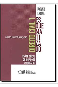Direito Civil 1: Esquematizado - Obrigações Contratos - Carlos Roberto Gonçalves