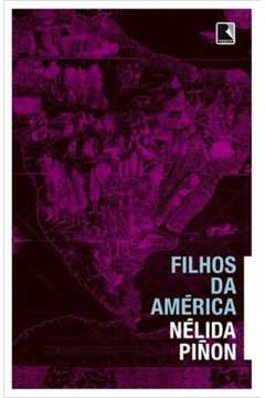 Filhos da América - Nélida Piñon