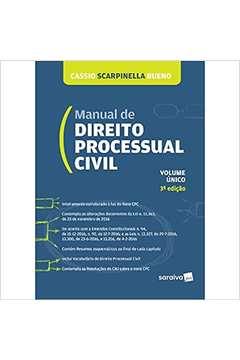 Manual de Direito Processual Civil Volume Único - 3ª Edição / Cassio Scarpinella Bueno