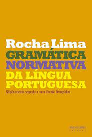 Gramática Normativa da Língua Portuguesa - Rocha Lima