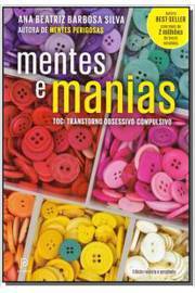 Mentes e Manias: Toc- Transtorno Obsessivo- Compulsivo ( Novo-lacrado) - Ana Beatriz Barbosa Silva