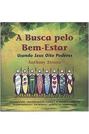 A Busca pelo Bem- Estar: Usando Seus Oito Poderes -