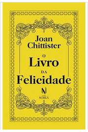 O Livro da Felicidade- Joan Chittister