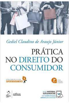 Prática no Direito do Consumidor- 3ª Edição ( Novo) - Gediel Claudino de Araujo Júnior