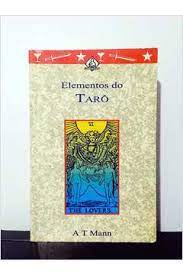 Elementos do Tarô- A. T. Mann