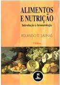 Alimentos e Nutrição- 3ª Edição-  Rolando D. Salinas