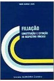 Filiação: Constituição e Extinção do Respectivo Vínculo - Tomás Oliveira e Silva
