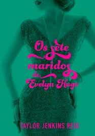 Os Sete Maridos de Evelyn Hugo ( Novo- Lacrado)- Taylor Jenkins Reid