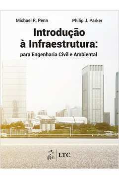 Introdução à Infraestrutura - para Engenharia Civil e Ambiental- Michael R. Penn