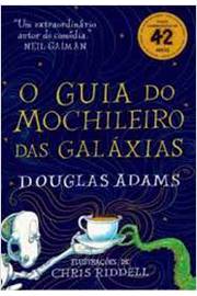 O Guia do Mochileiro das Galáxias - Edição Comemorativa de 42 Anos- Douglas Adams