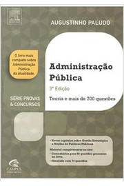 Administração Pública 3ª Edição- Teoria e Mais de 700 Questõess  - Augustinho Paludo