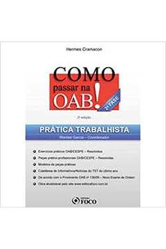 Como Passar na Oab 2ª Fase - Prática Trabalhista / Hermes Cramacon