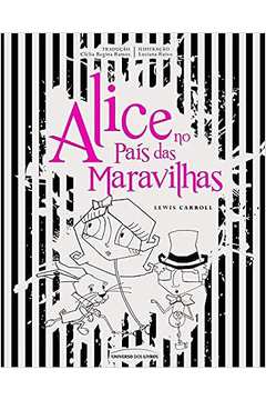 Alice no País das Maravilhas - Lewis Carroll