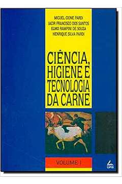 Ciência, Higiene e Tecnologia da Carne- Volume 1