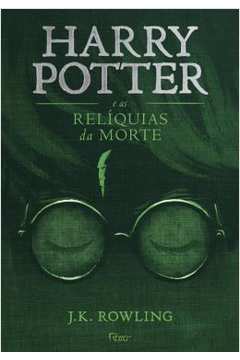 Harry Potter e as Relíquias da Morte - Volume 7- J. K. Rowling