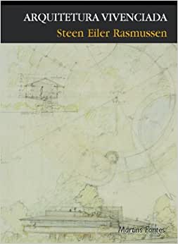 Arquitetura Vivenciada - Steen Eiler Rasmussen