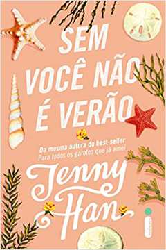 Sem Você Não é Verão ( Novo- Lacrado)- Jenny Han