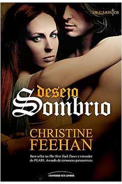 Desejo Sombrio- Christine Feehan