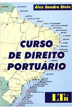 Curso de Direito Portuário - Alex Sandro Stein
