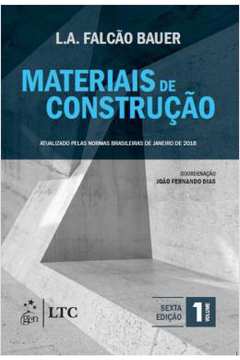 Materiais de Construção- Volume 1- 6ª Edição - L. A. Falção Bauer