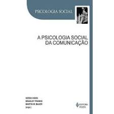 A Psicologia Social da Comunicação - Derek Hook