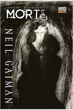Morte- Edição Definitiva -  Neil Gaiman