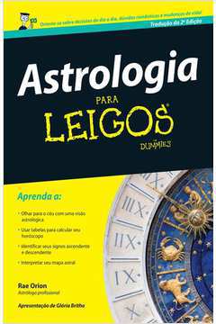 Astrologia para Leigos- Tradução da 2ª Edição - Rae Orion