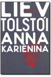 Anna Kariênina ( Novo- Lacrado)-  Liev Tolstói