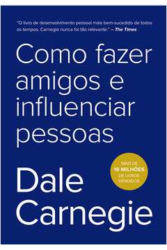 Como Fazer Amigos e Influenciar Pessoas (novo)