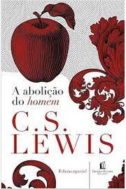 A Abolição do Homem (novo)- C. S. Lewis