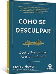 Como Se Desculpar ( Novo- Lacrado)- Molly Howes