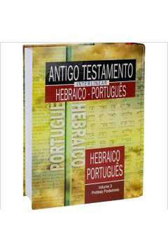 Antigo Testamento Interlinear Hebraico-português- Volume 3 - Vários Autores