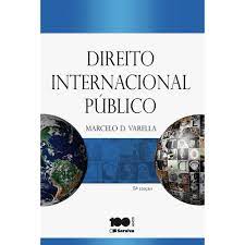 Direito Internacional Público 5ª Edição  -  Marcelo D. Varella