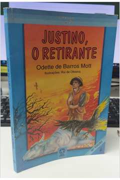 Justino, o Retirante 36ª Edição  - Odette de Barros Mott