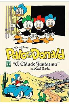 Pato Donald- a Cidade Fantasma ( Novo)  - Carl Barks