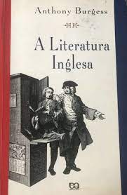 A Literatura Inglesa- Anthony Burgess