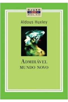 Admirável Mundo Novo - Aldous Huxley