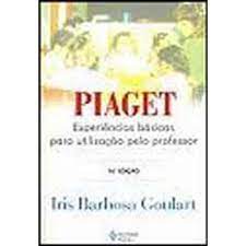 Piaget: Experiências Básicas para Utilização pelo Professor 17ª Ediçã