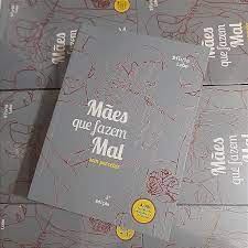 Mães Que Fazem Mal: sem Perceber 2ª Edição ( Novo) - Silvia Lobo