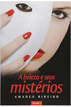 A Beleza e Seus Mistérios- Volume 2
