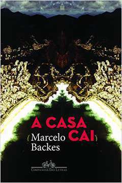 A Casa Cai  - Marcelo Backes