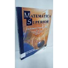 Matemática Superior: um Primeiro Curso de Cálculo - Luciano Barbanti